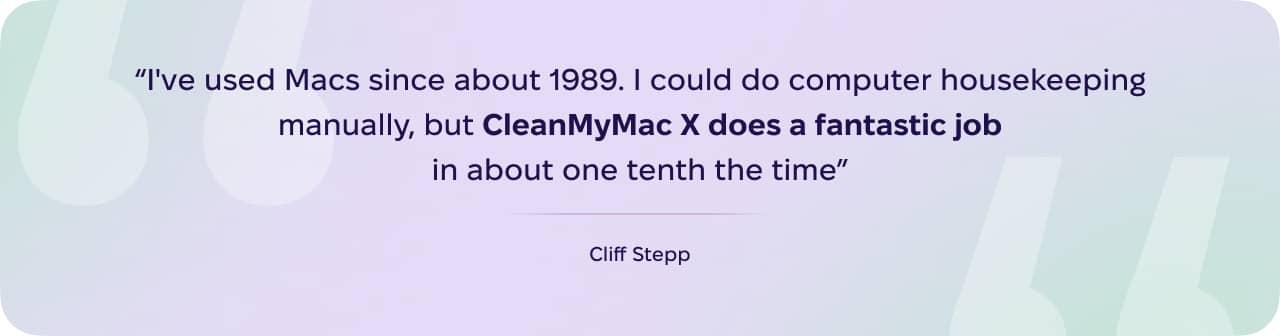 Cliff Stepp's quote about CleanMyMac X