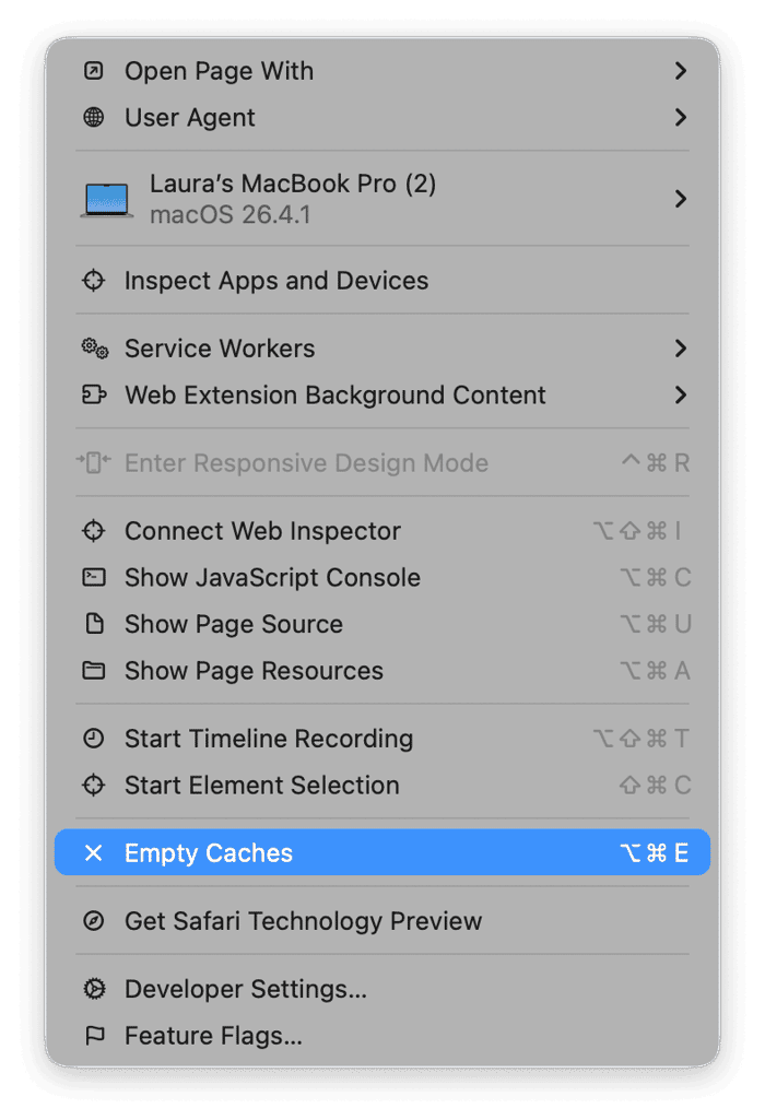 Develop menu > Empty Caches